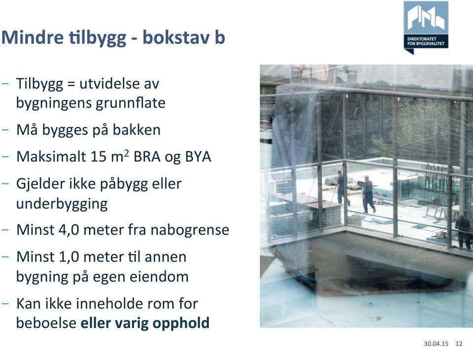 underbygging Minst 4,0 meter fra nabogrense Minst 1,0 meter Gl annen