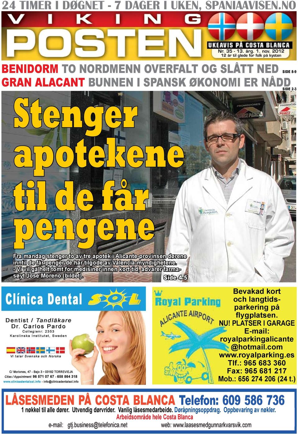 stenger to av tre apotek i Alicante-provinsen dørene inntil de får penger de har tilgode av Valencia-myndighetene.