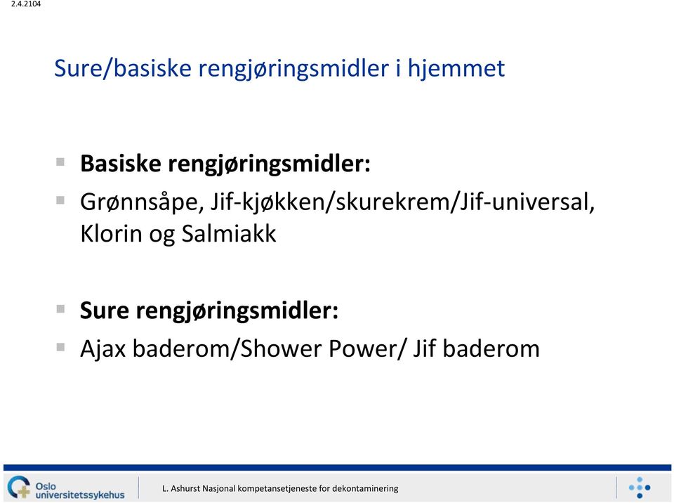 kjøkken/skurekrem/jif universal, Klorin og