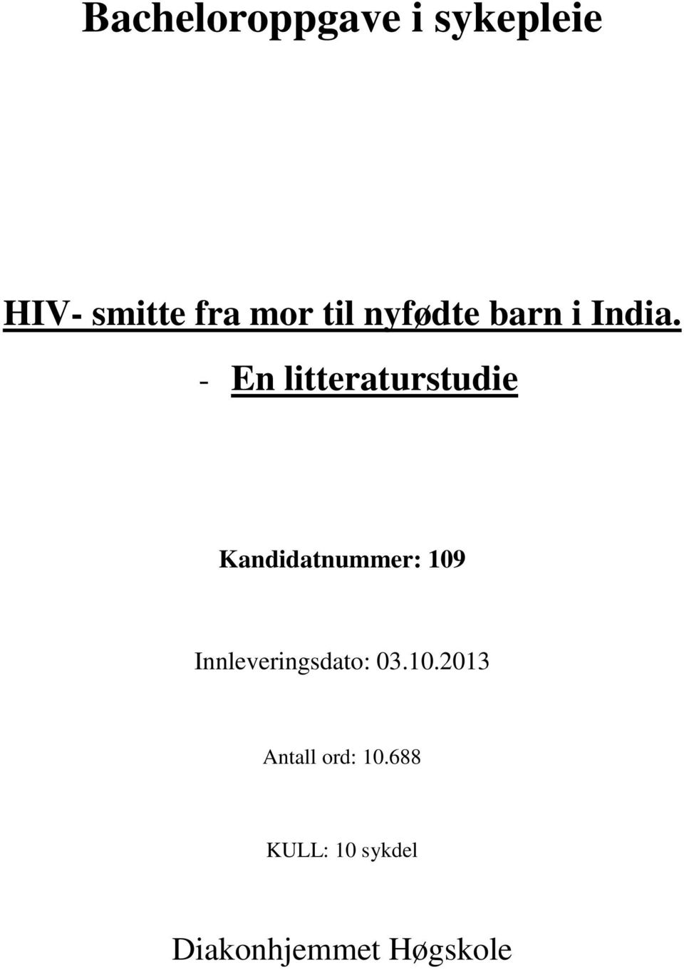 - En litteraturstudie Kandidatnummer: 109