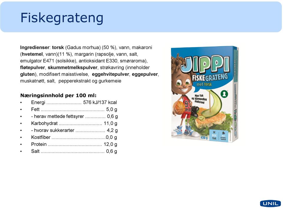 eggehvitepulver, eggepulver, muskatnøtt, salt, pepperekstrakt og gurkemeie Næringsinnhold per 100 ml: Energi... 576 kj/137 kcal Fett.