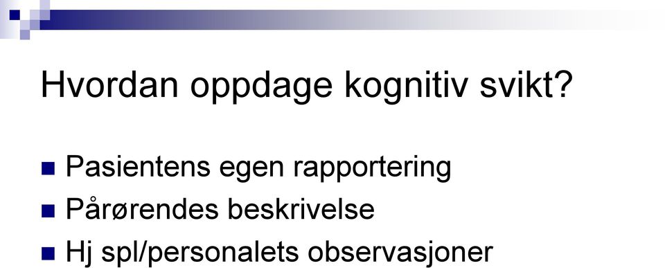 Pasientens egen rapportering