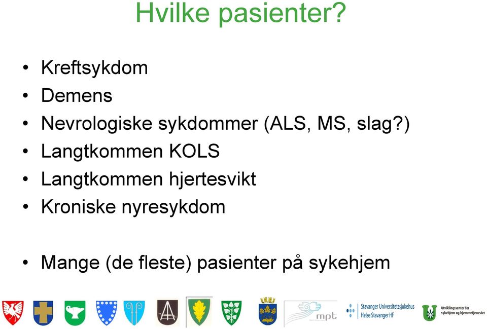 (ALS, MS, slag?