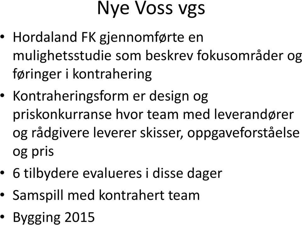 priskonkurranse hvor team med leverandører og rådgivere leverer skisser,