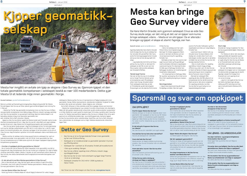 Hans Martin Gravdal, selger av Geo Survey as. Foto: Gaute B. Iversen Mesta har inngått en avtale om kjøp av aksjene i Geo Survey as.