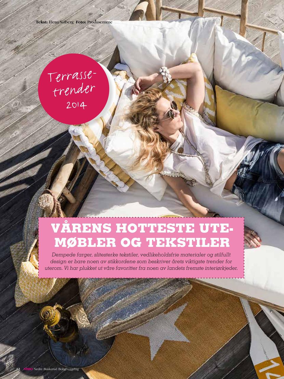 design er bare noen av stikkordene som beskriver årets viktigste trender for uterom.