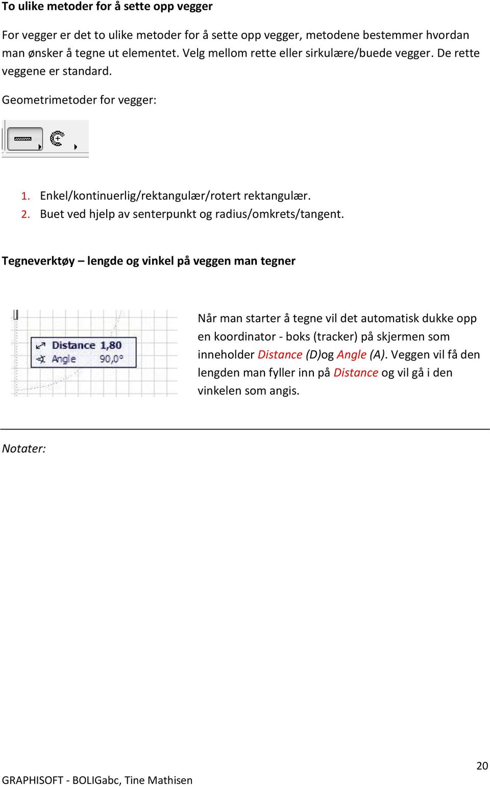 Buet ved hjelp av senterpunkt og radius/omkrets/tangent.