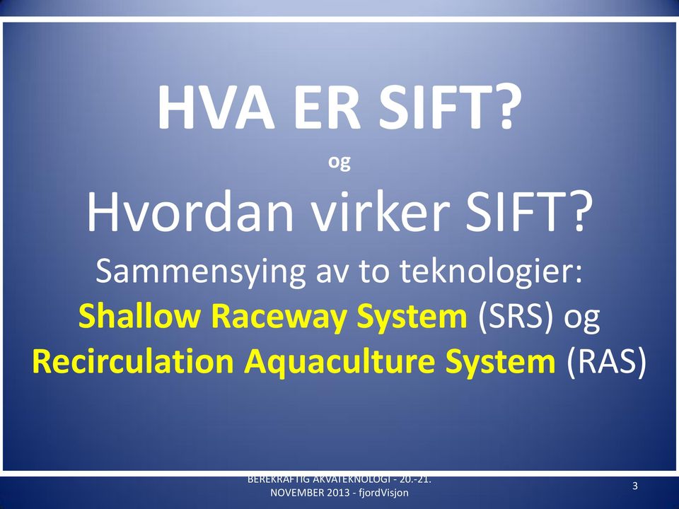 Sammensying av to teknologier: