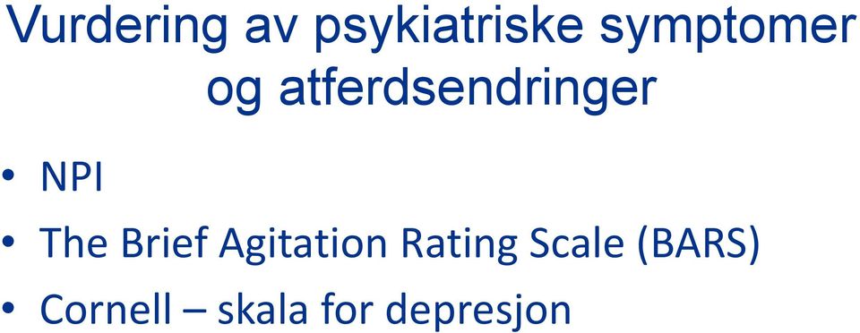 NPI The Brief Agitation Rating