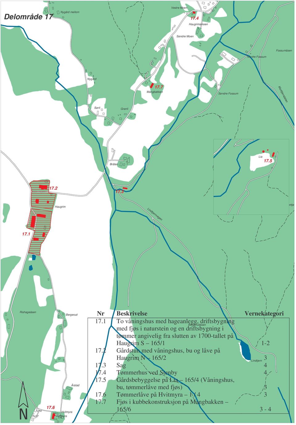 1 To våningshus med hageanlegg, driftsbygning Bergerudåsen med fjøs i naturstein og en driftsbygning i tømmer angivelig fra slutten av 1700-tallet på Haugrim S 165/1 1-2 17.