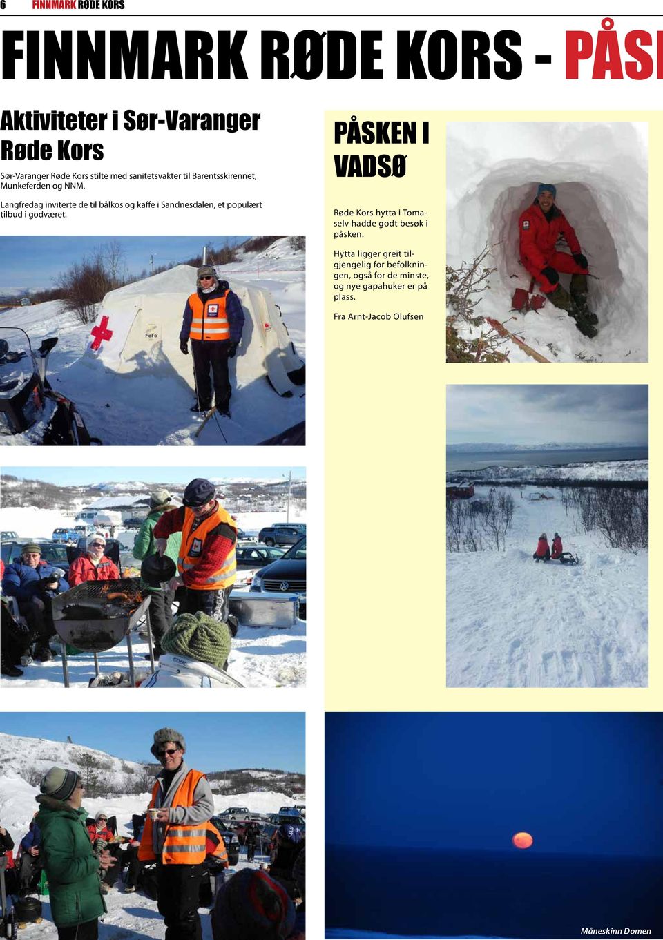 Langfredag inviterte de til bålkos og kaffe i Sandnesdalen, et populært tilbud i godværet.