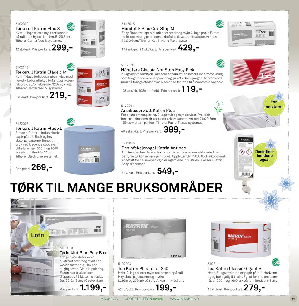 Tilhører Katrin Hand Towel system. 144 ark/pk. 21 pk./kart. Pris per kart.