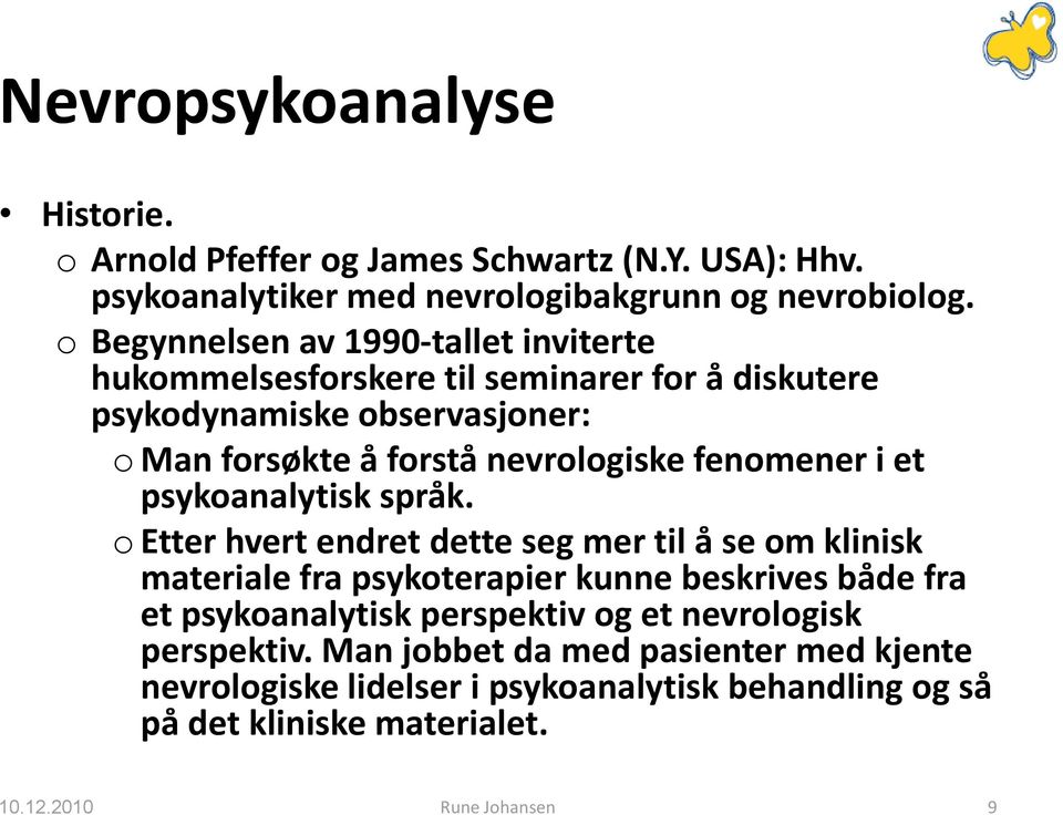 fenomener i et psykoanalytisk språk.