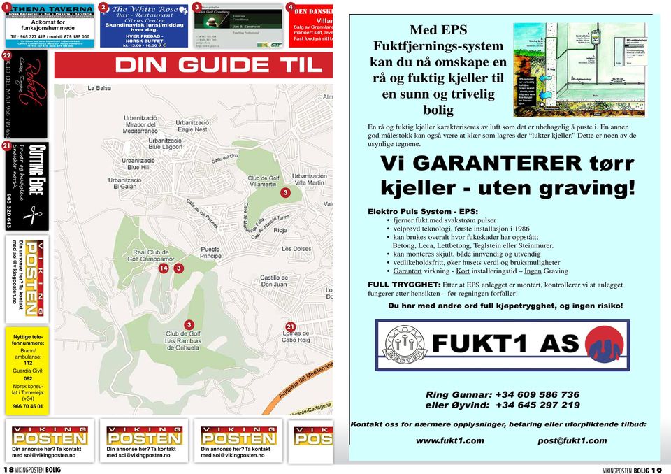 00 9 DIN GUIDE TIL rocio del mar 966 749 653 22 CUTTING EDGE 3 FFisss oo uuuuuuu Snnnnnn nnrrr 965 320 643 21 3 The White Rose Din annonse her? Ta kontakt med sol@vikingposten.