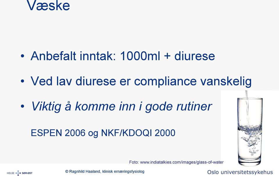 inn i gode rutiner ESPEN 2006 og NKF/KDOQI 2000