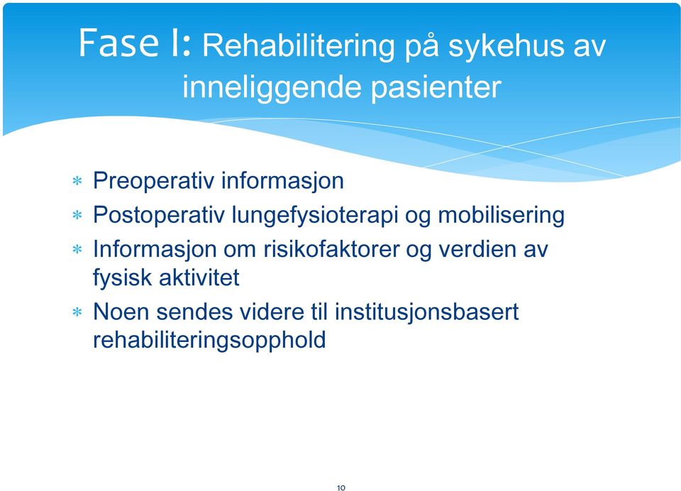 mobilisering Informasjon om risikofaktorer og verdien av fysisk