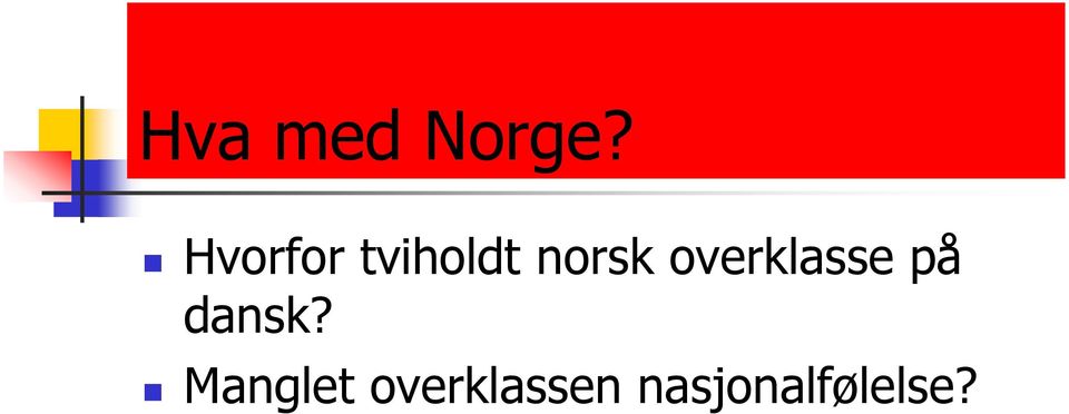 overklasse på dansk?