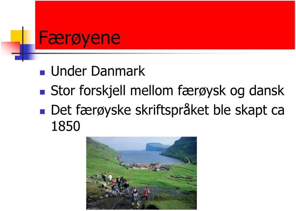 færøysk og dansk Det