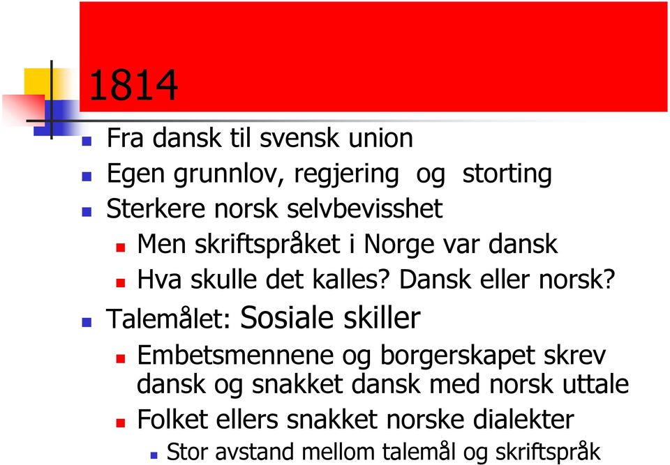 Dansk eller norsk?