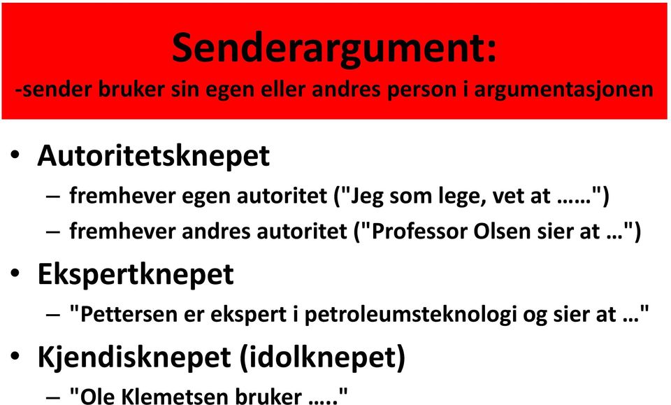 andres autoritet ("Professor Olsen sier at ") Ekspertknepet "Pettersen er