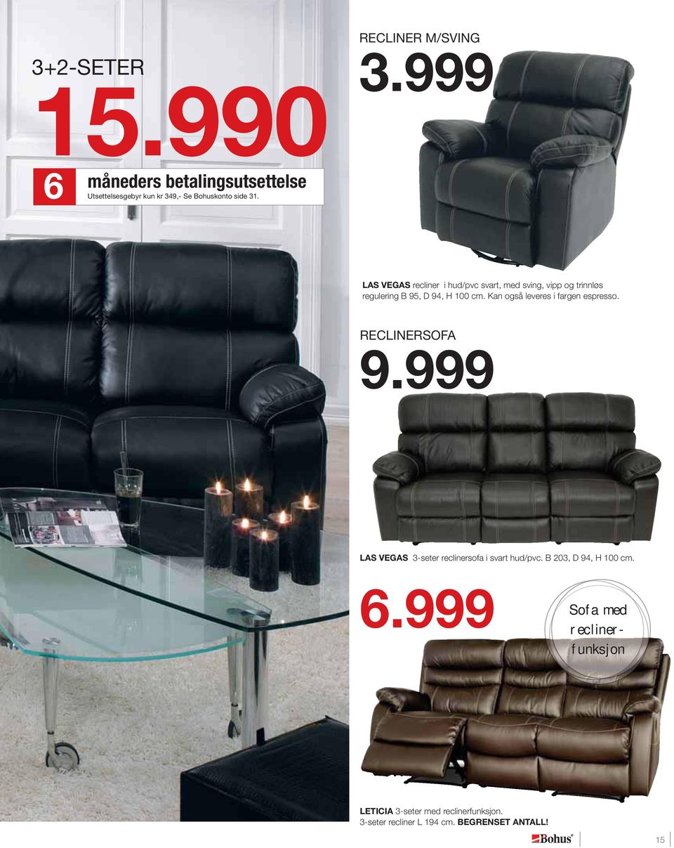 999 LAS VEGAS recliner i hud/pvc svart, med sving, vipp og trinnløs regulering B 95, D 94, H 100 cm.