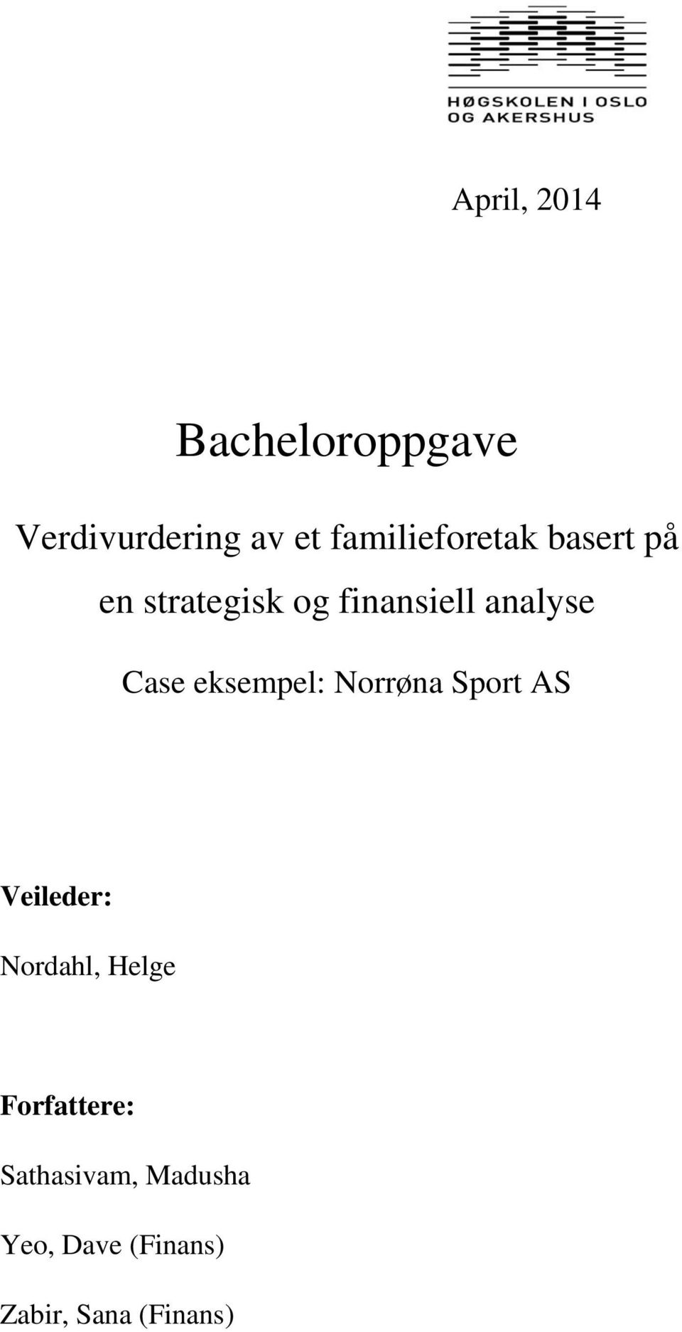 analyse Case eksempel: Norrøna Sport AS Veileder: Nordahl,