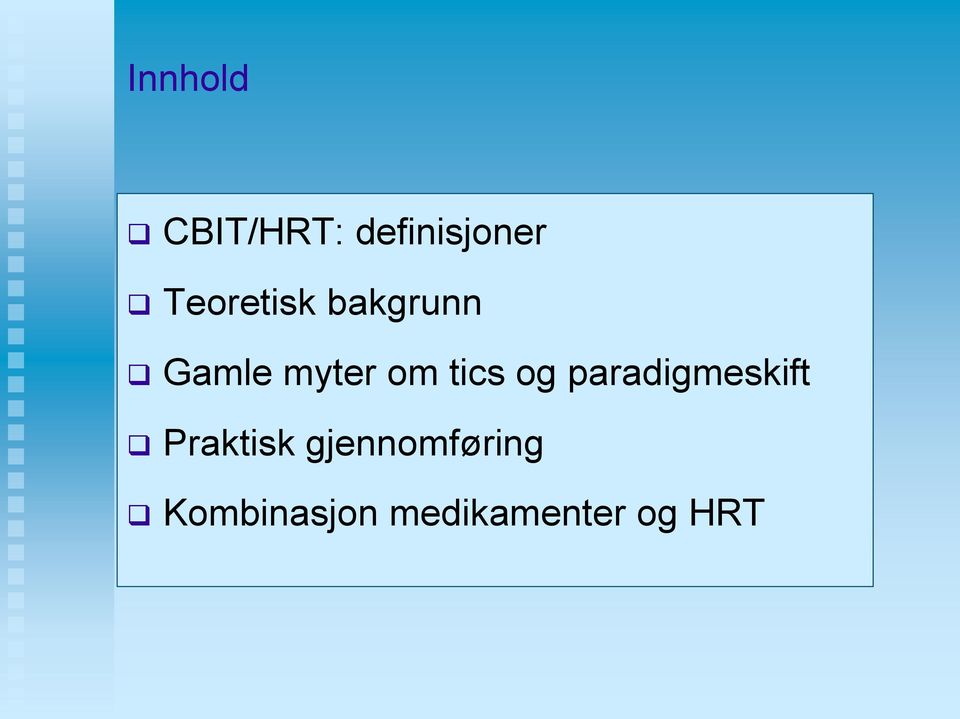 tics og paradigmeskift Praktisk