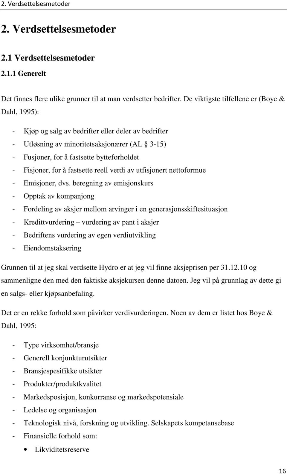 Fisjoner, for å fastsette reell verdi av utfisjonert nettoformue - Emisjoner, dvs.