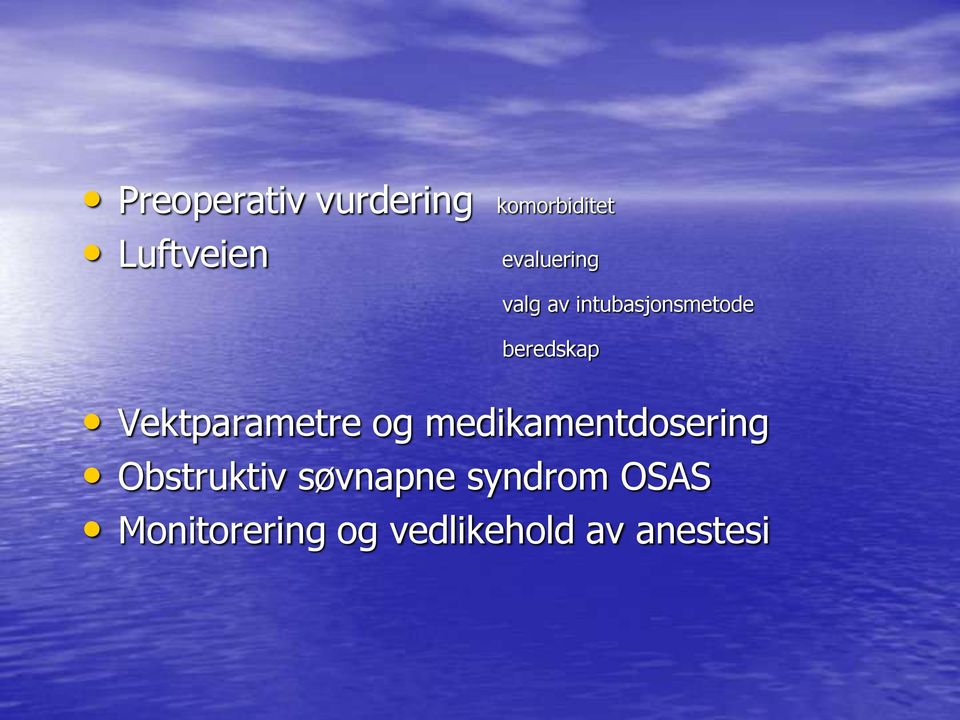 Vektparametre og medikamentdosering Obstruktiv