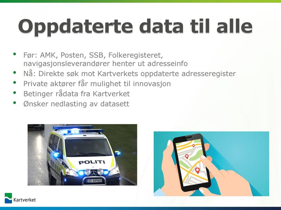 Kartverkets oppdaterte adresseregister Private aktører får mulighet