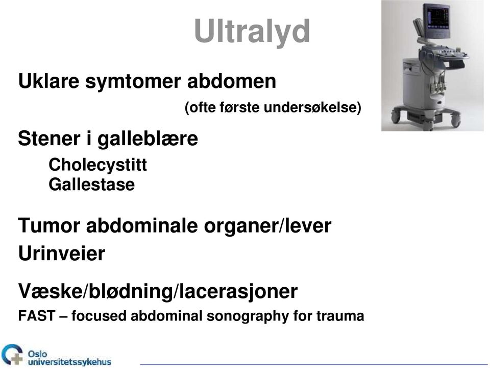 Tumor abdominale organer/lever Urinveier