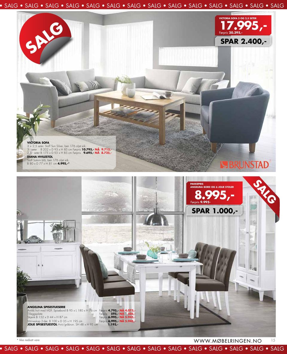 SH 48 x H 95 cm 1.195,- VICTORIA SOFA 3 OG 2,5 SETER 17.995,- Førpris 20.395,- SPAR 2.400,- VICTORIA SOFA 3 + 2,5 seter. Stoff Sun Silver, ben 176 oljet eik.