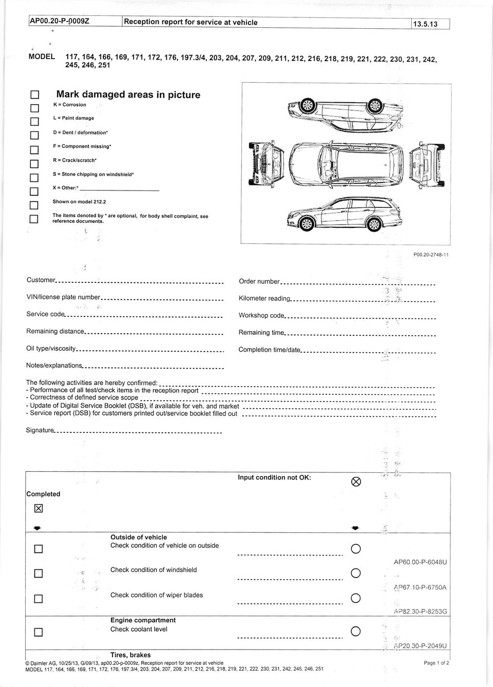 2 The ltems denotsd by * are optional, for body shell complaint, see referonco documonls. "l POO.20-2748-11 Customer- --...-. -- ---..-. VIN/license plate number- - Service code.---... Remaining distance.