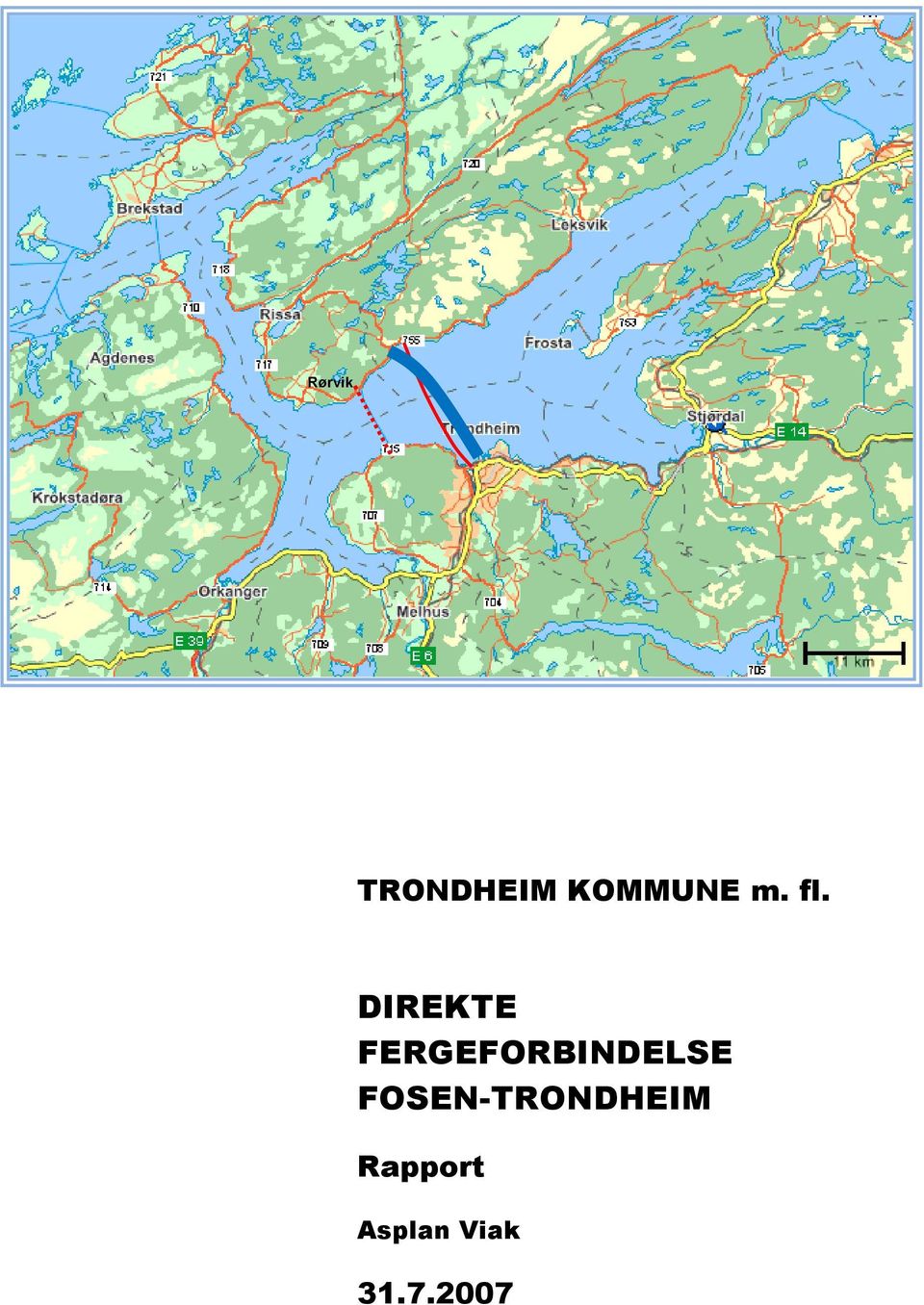 DIREKTE FERGEFORBINDELSE