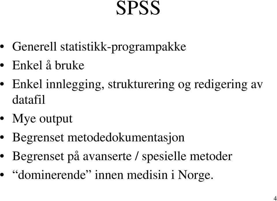 output Begrenset metodedokumentasjon Begrenset på