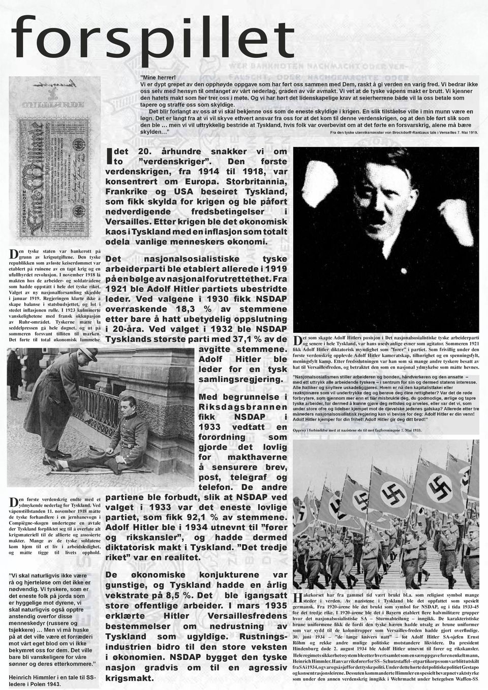 I november 1918 lå makten hos de arbeider- og soldatrådene som hadde oppstått i hele det tyske riket. Valget av ny nasjonalforsamling skjedde i januar 1919.