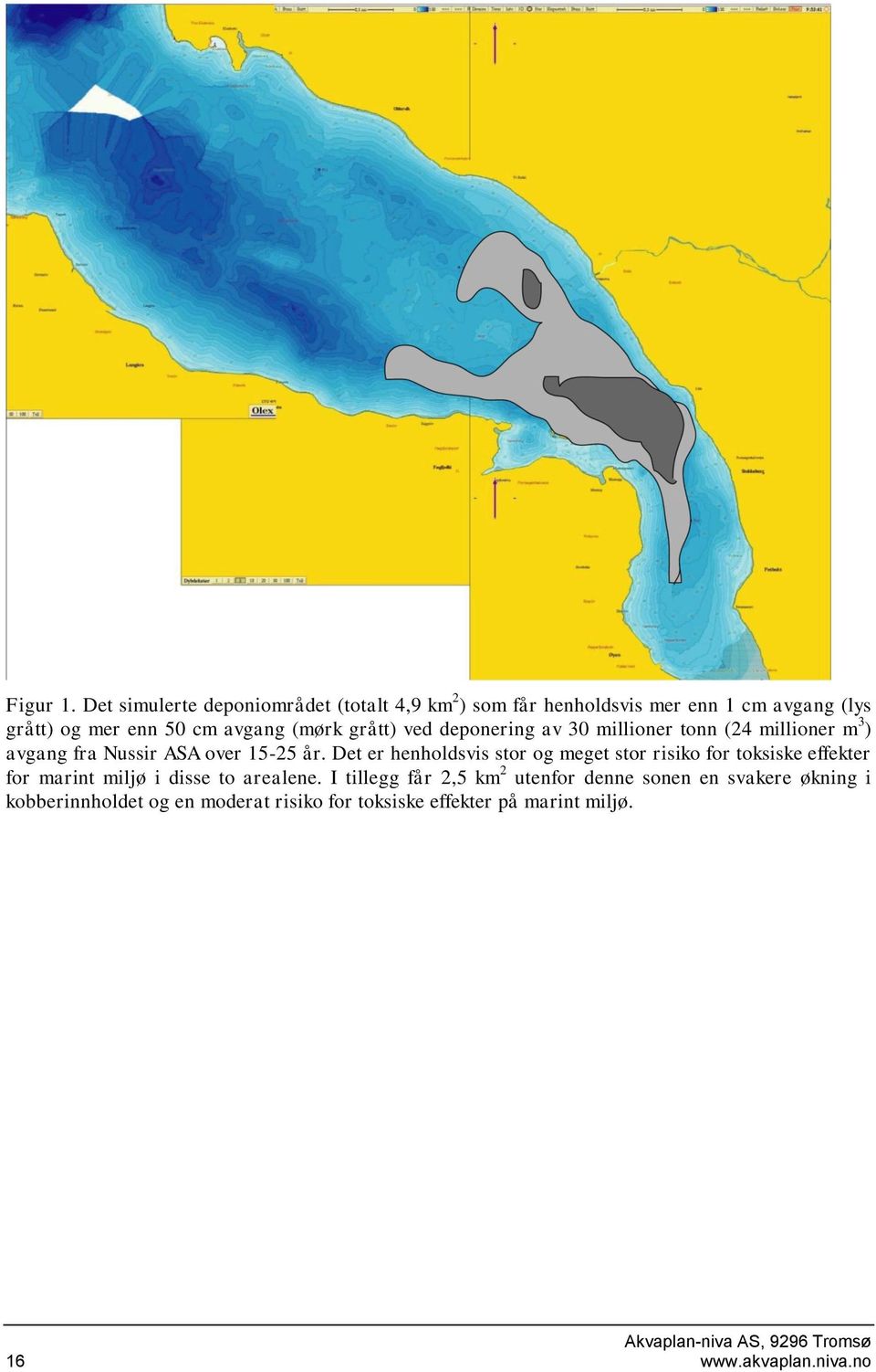 grått) ved deponering av 30 millioner tonn (24 millioner m 3 ) avgang fra Nussir ASA over 15-25 år.
