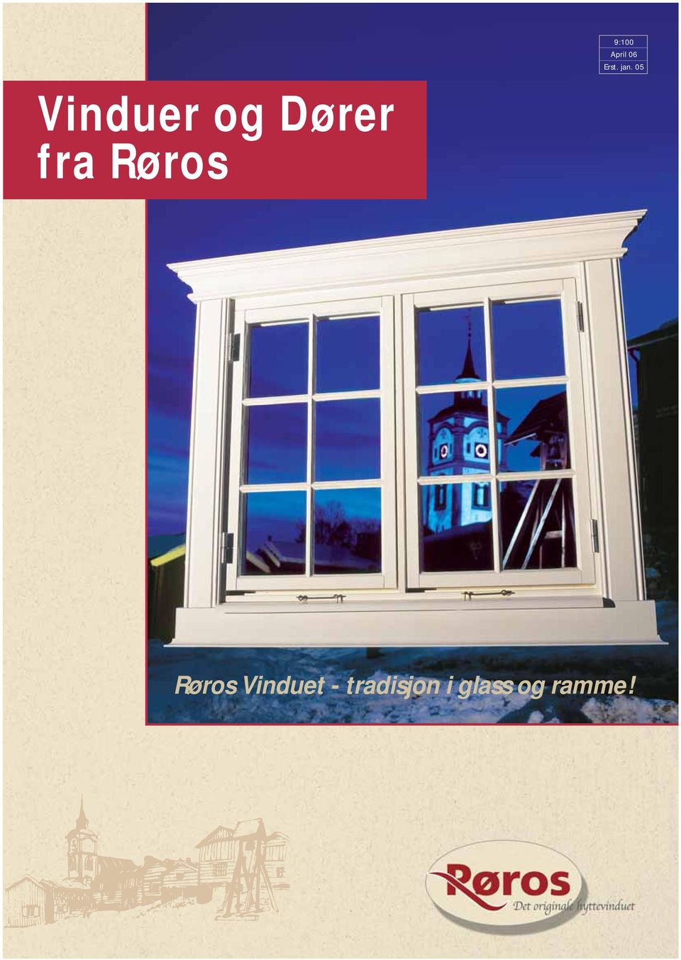 Røros Røros Vinduet -