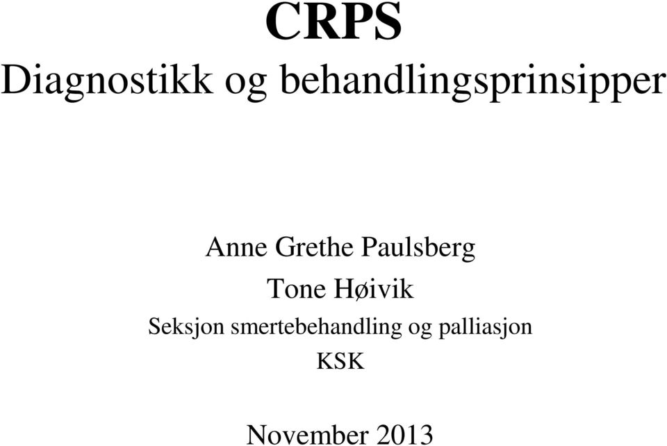 Grethe Paulsberg Tone Høivik