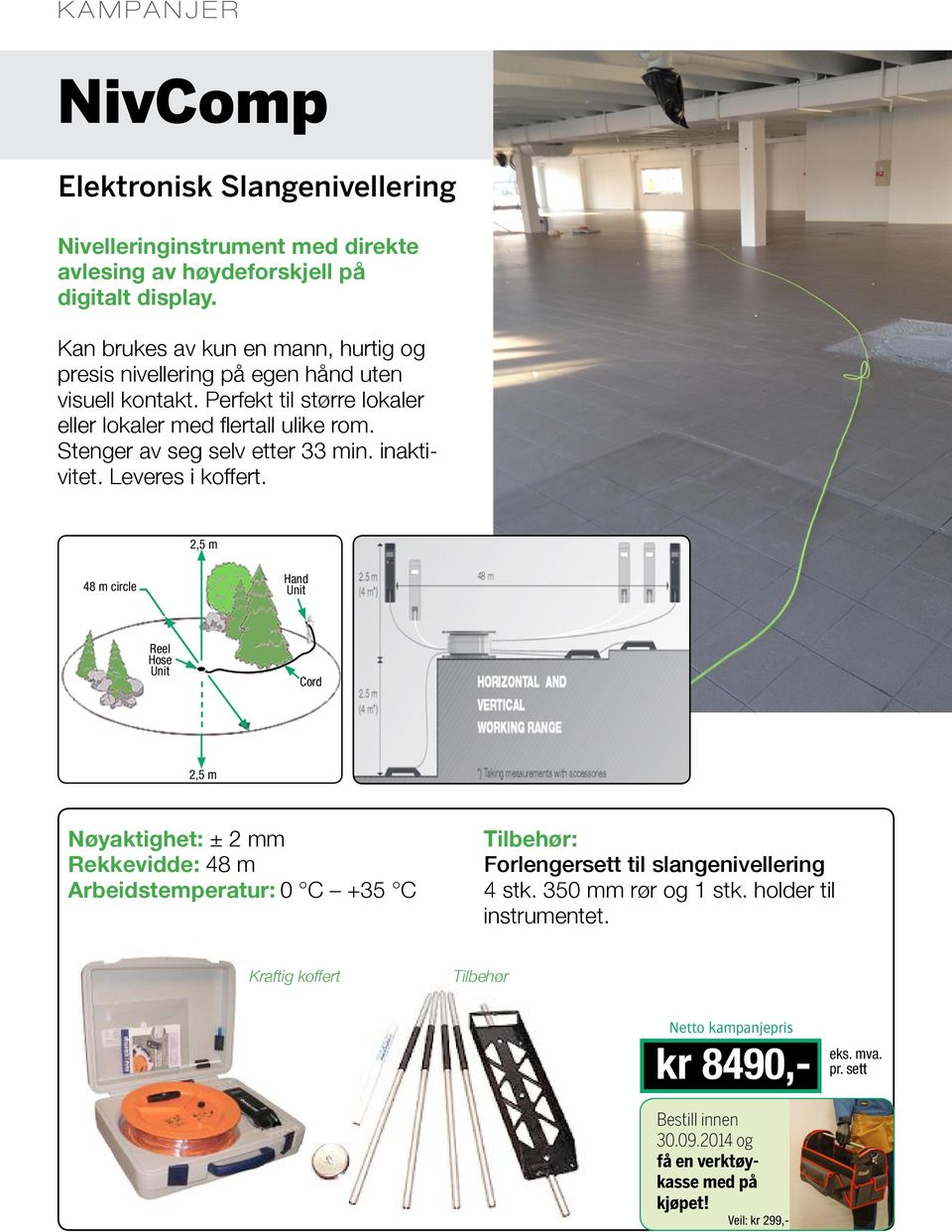 Stenger av seg selv etter 33 min. inaktivitet. Leveres i koffert.