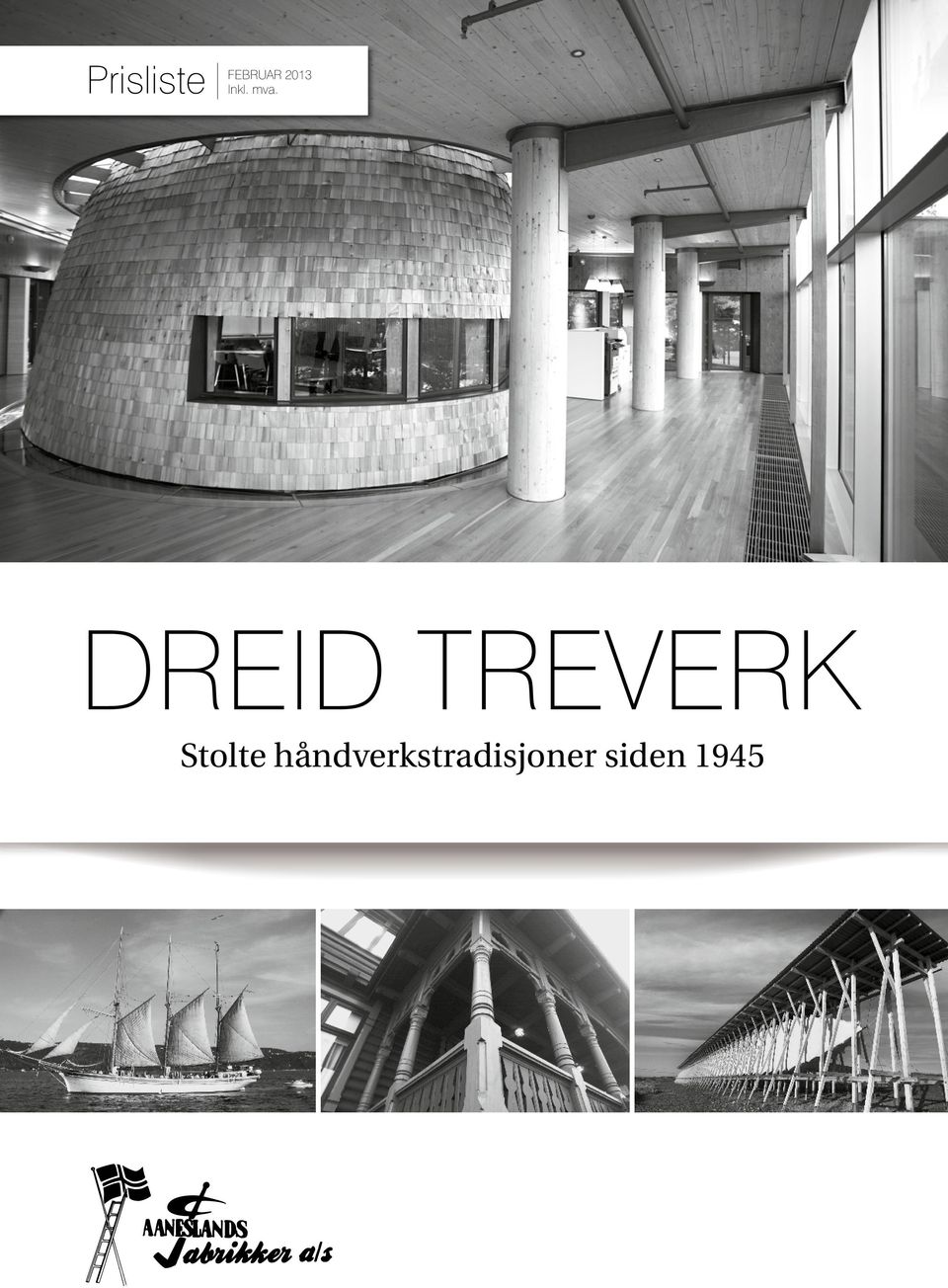 . Dreid treverk