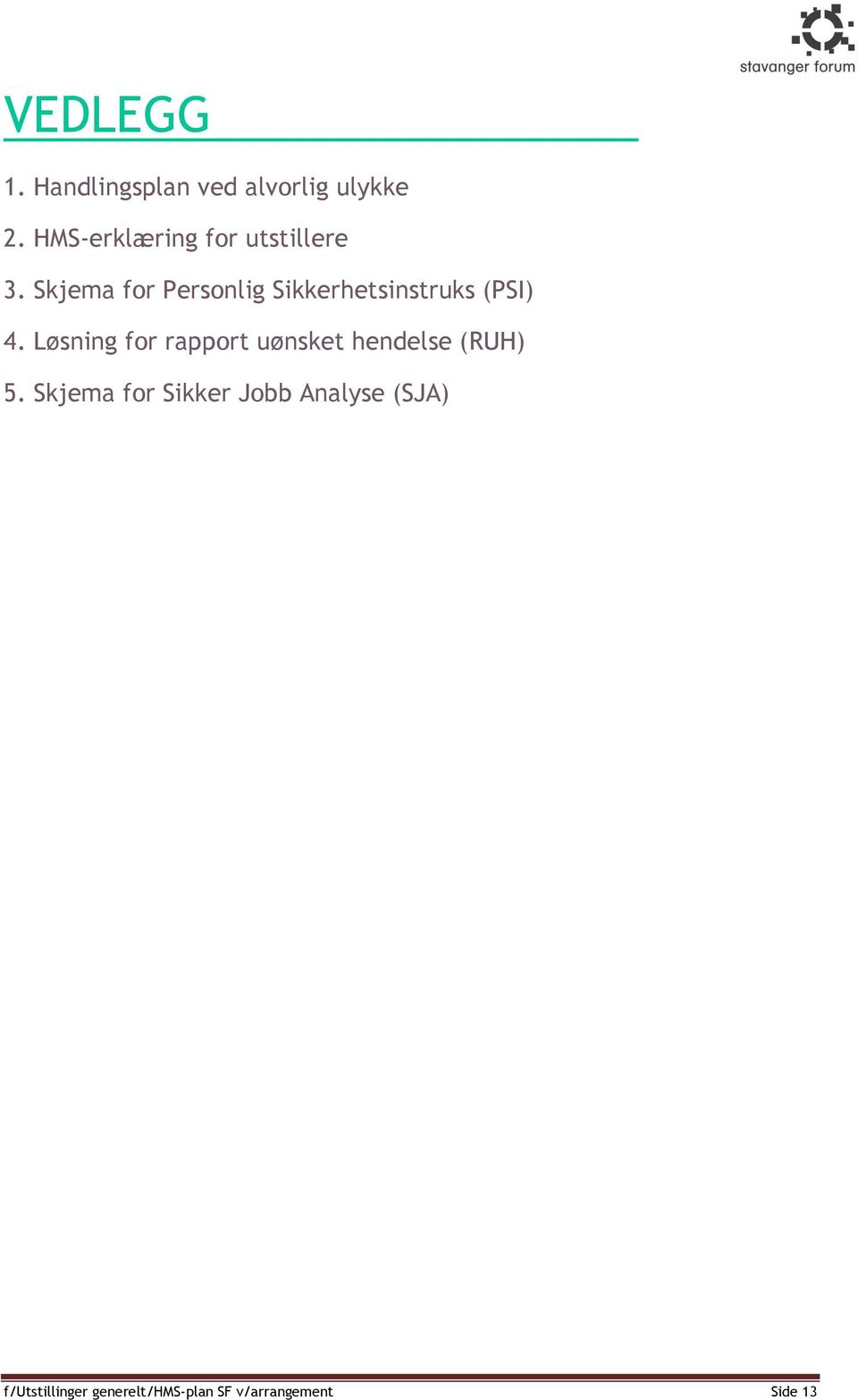 Skjema for Personlig Sikkerhetsinstruks (PSI) 4.