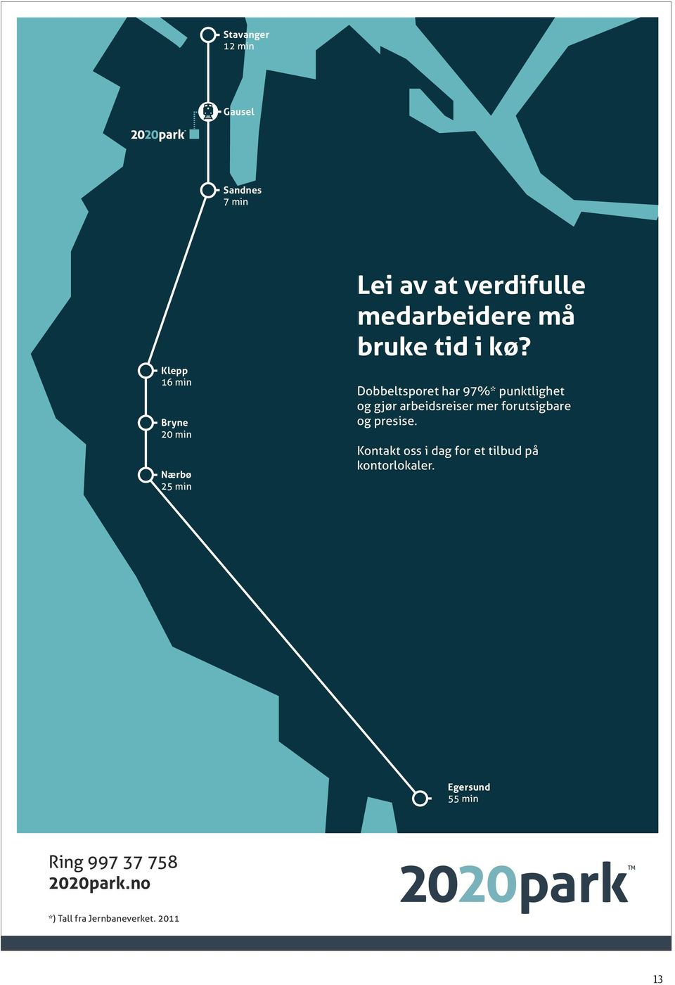 Dobbeltsporet har 97%* punktlighet og gjør arbeidsreiser mer forutsigbare og presise.