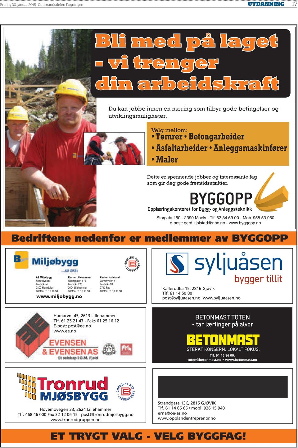 62 34 69 00 - Mob. 958 53 950 e-post: gerd.kjolstad@nho.no - www.byggopp.