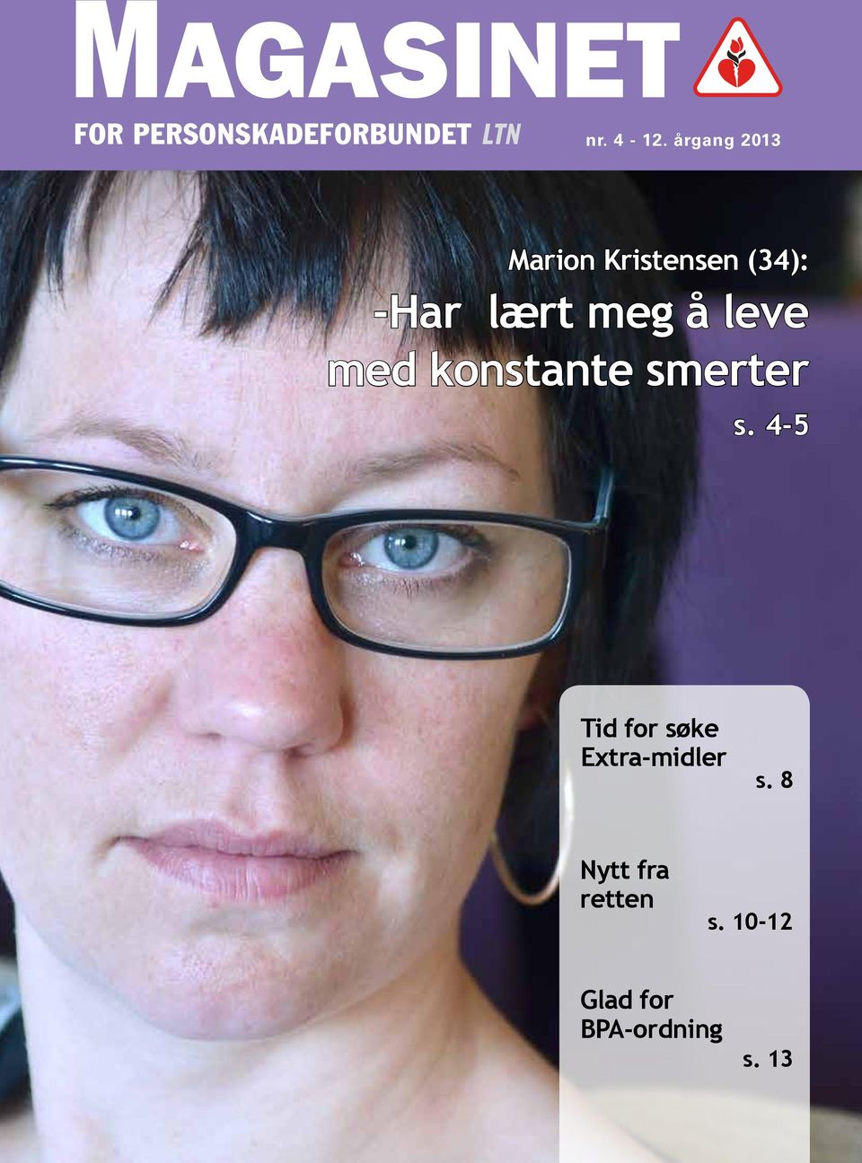 årgang 2013 Marion Kristensen (34): -Har lært meg å leve med