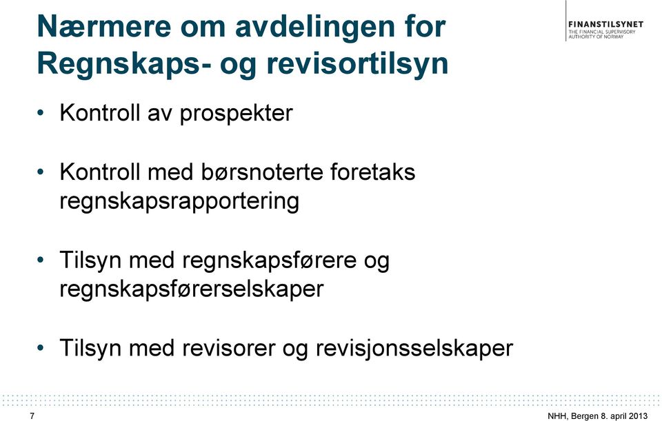 regnskapsrapportering Tilsyn med regnskapsførere og