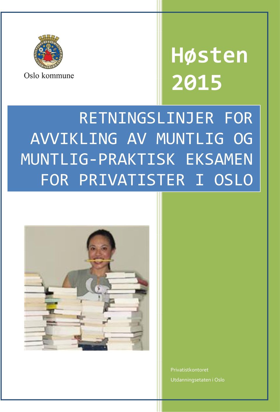 MUNTLIG-PRAKTISK EKSAMEN FOR