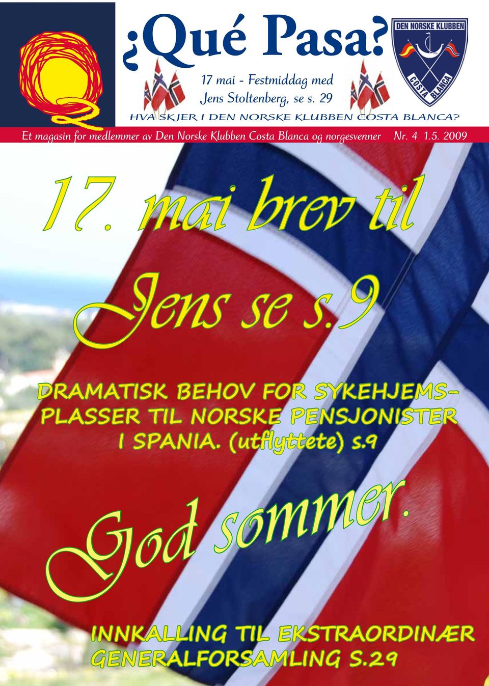 Et magasin for medlemmer av Den Norske Klubben Costa Blanca og norgesvenner Nr. 4 1.5.