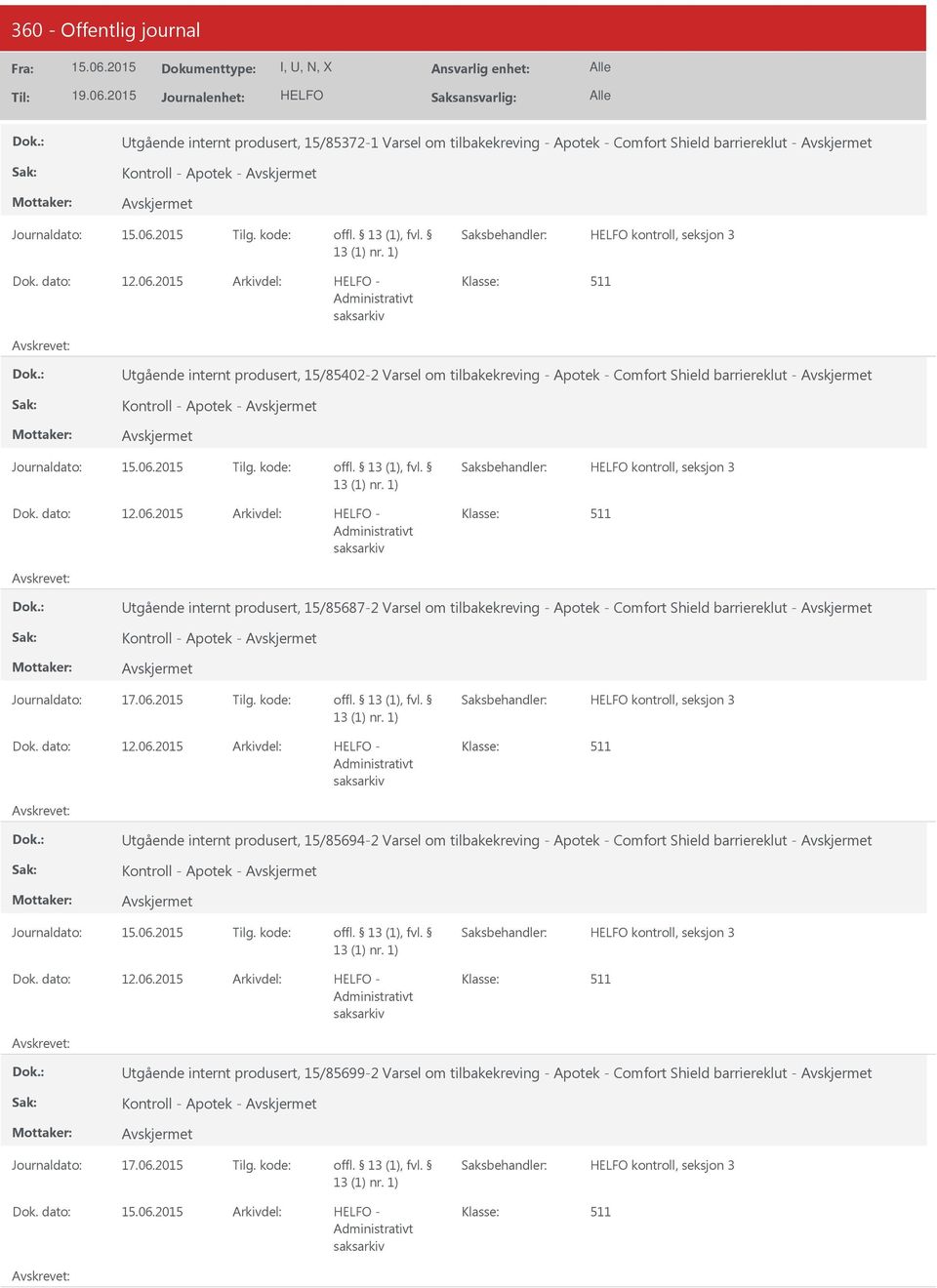 2015 - tgående internt produsert, 15/85687-2 Varsel om tilbakekreving - Apotek - Comfort Shield barriereklut - Kontroll - Apotek - kontroll, seksjon 3 12.06.