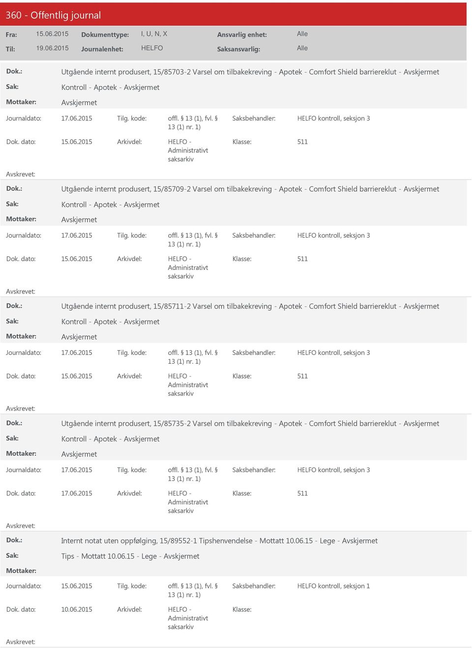 Apotek - Comfort Shield barriereklut - Kontroll - Apotek - kontroll, seksjon 3 - tgående internt produsert, 15/85735-2 Varsel om tilbakekreving - Apotek - Comfort Shield barriereklut -